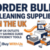 Best Places to Order Bulk Cleaning Essentials Online (UK)